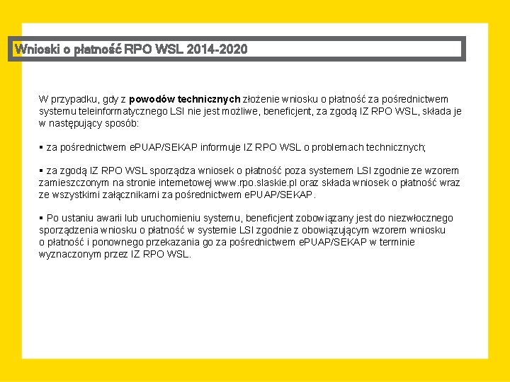 Wnioski o płatność RPO WSL 2014 -2020 W przypadku, gdy z powodów technicznych złożenie