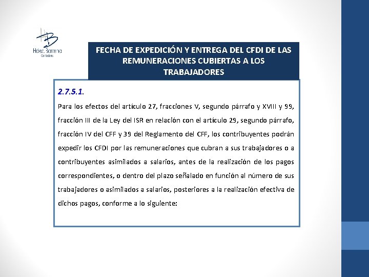 FECHA DE EXPEDICIÓN Y ENTREGA DEL CFDI DE LAS REMUNERACIONES CUBIERTAS A LOS TRABAJADORES