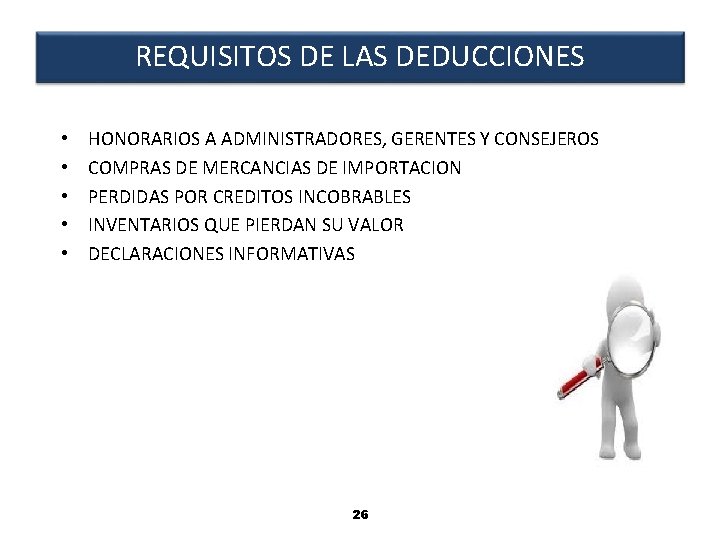 REQUISITOS DE LAS DEDUCCIONES • • • HONORARIOS A ADMINISTRADORES, GERENTES Y CONSEJEROS COMPRAS