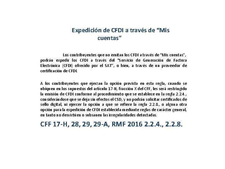 Expedición de CFDI a través de “Mis cuentas” Los contribuyentes que no emitan los