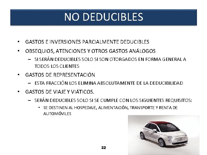 NO DEDUCIBLES • GASTOS E INVERSIONES PARCIALMENTE DEDUCIBLES • OBSEQUIOS, ATENCIONES Y OTROS GASTOS