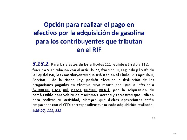 Opción para realizar el pago en efectivo por la adquisición de gasolina para los