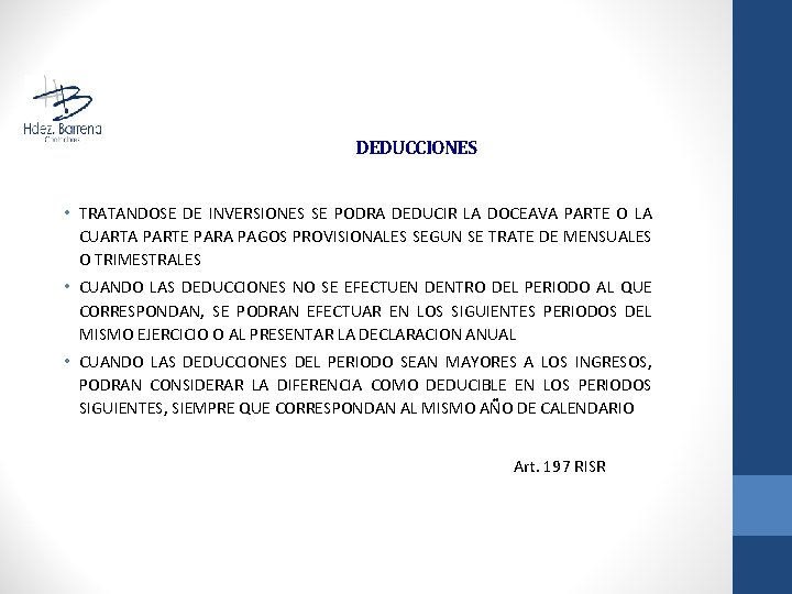 DEDUCCIONES • TRATANDOSE DE INVERSIONES SE PODRA DEDUCIR LA DOCEAVA PARTE O LA CUARTA