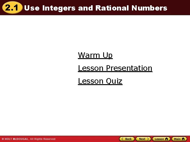 2. 1 Use Integers and Rational Numbers Warm Up Lesson Presentation Lesson Quiz 