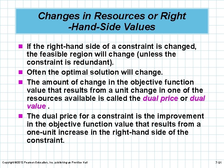 Changes in Resources or Right -Hand-Side Values n If the right-hand side of a