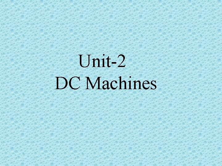 Unit-2 DC Machines 