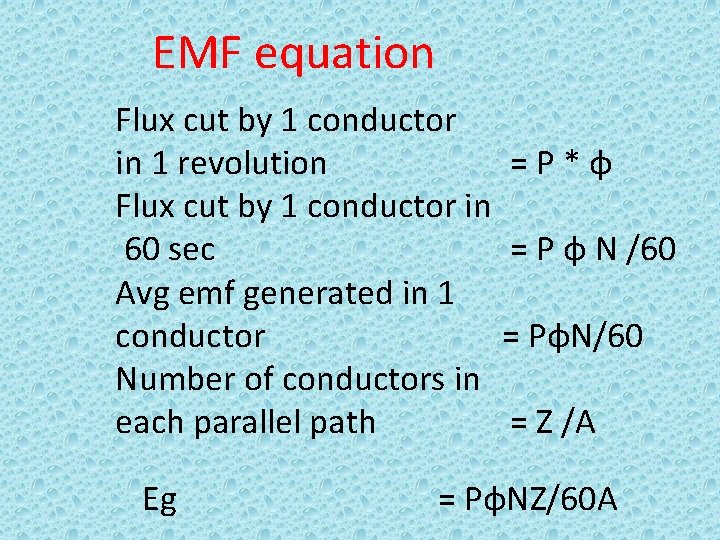 EMF equation Flux cut by 1 conductor in 1 revolution =P*φ Flux cut by