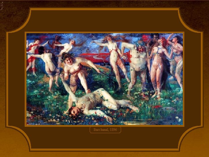 Bacchanal, 1896 