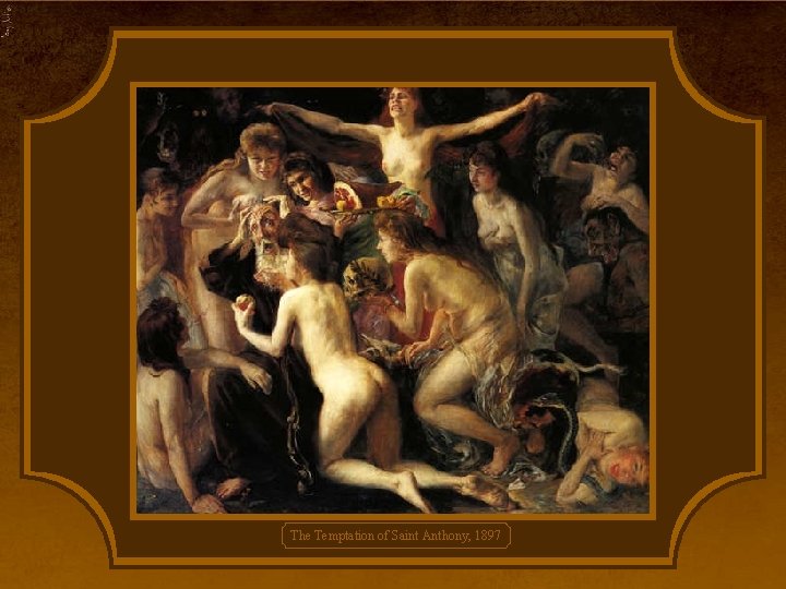 The Temptation of Saint Anthony, 1897 