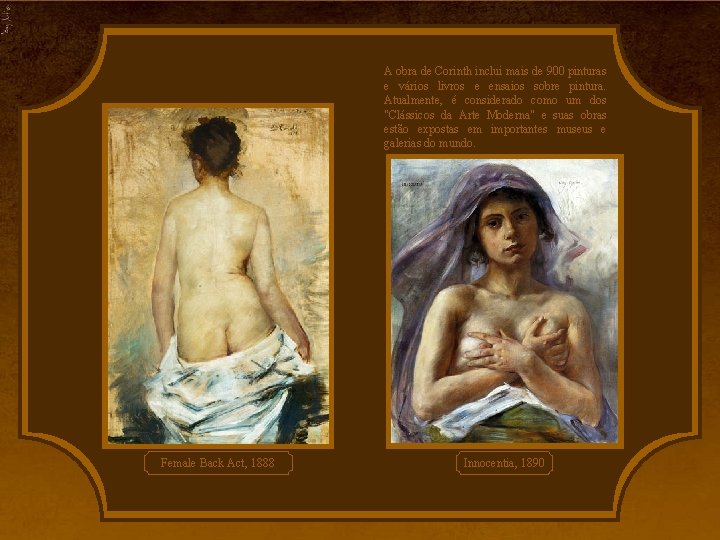 A obra de Corinth inclui mais de 900 pinturas e vários livros e ensaios