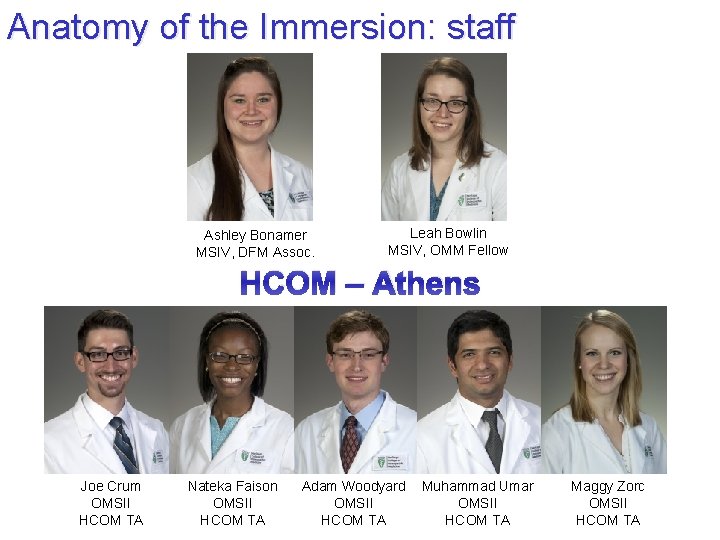 Anatomy of the Immersion: staff Ashley Bonamer MSIV, DFM Assoc. Leah Bowlin MSIV, OMM