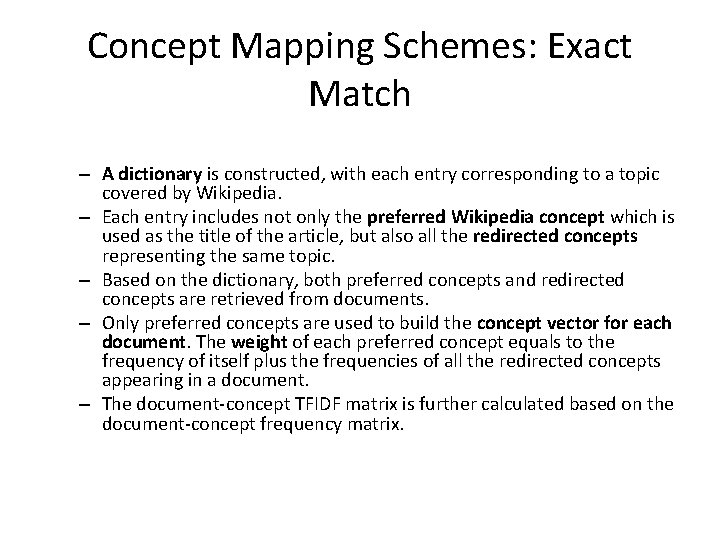 Concept Mapping Schemes: Exact Match – A dictionary is constructed, with each entry corresponding