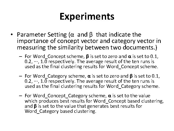 Experiments • Parameter Setting (α and β that indicate the importance of concept vector