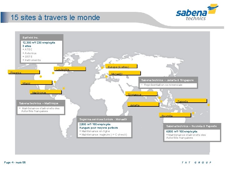 15 sites à travers le monde Barfield Inc. 12, 300 m²/ 230 employés 3