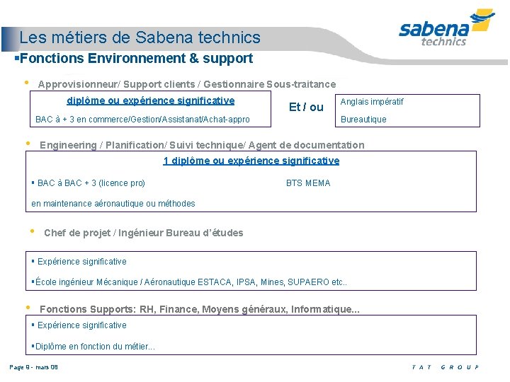 Les métiers de Sabena technics §Fonctions Environnement & support • Approvisionneur/ Support clients /
