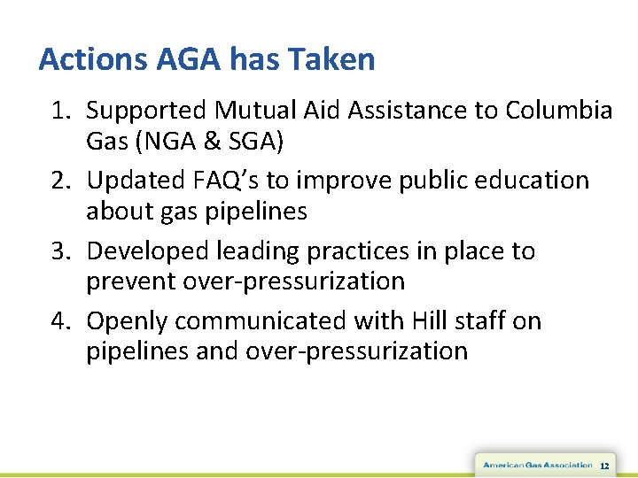 Actions AGA has Taken 1. Supported Mutual Aid Assistance to Columbia Gas (NGA &