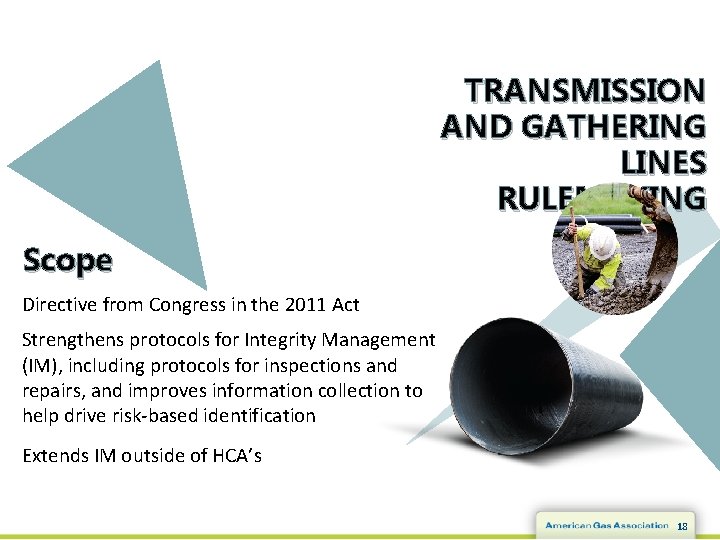 TRANSMISSION AND GATHERING LINES RULEMAKING Scope Directive from Congress in the 2011 Act Strengthens