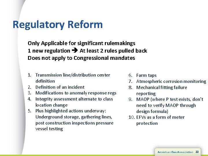 Regulatory Reform Only Applicable for significant rulemakings 1 new regulation At least 2 rules