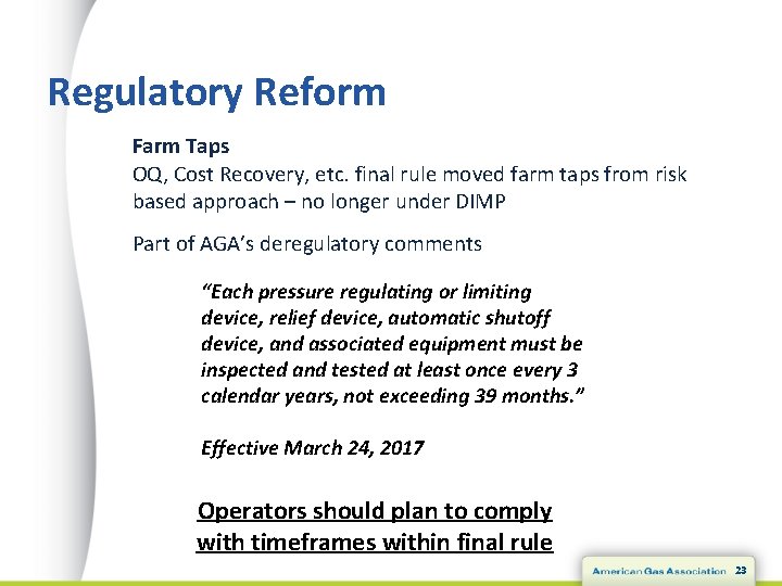 Regulatory Reform Farm Taps OQ, Cost Recovery, etc. final rule moved farm taps from