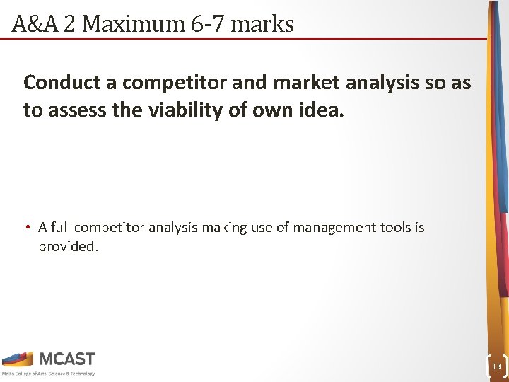 A&A 2 Maximum 6 -7 marks Conduct a competitor and market analysis so as