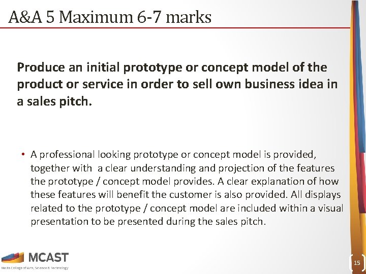 A&A 5 Maximum 6 -7 marks Produce an initial prototype or concept model of