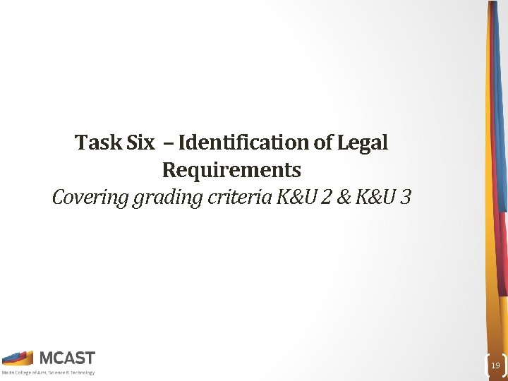  Task Six – Identification of Legal Requirements Covering grading criteria K&U 2 &