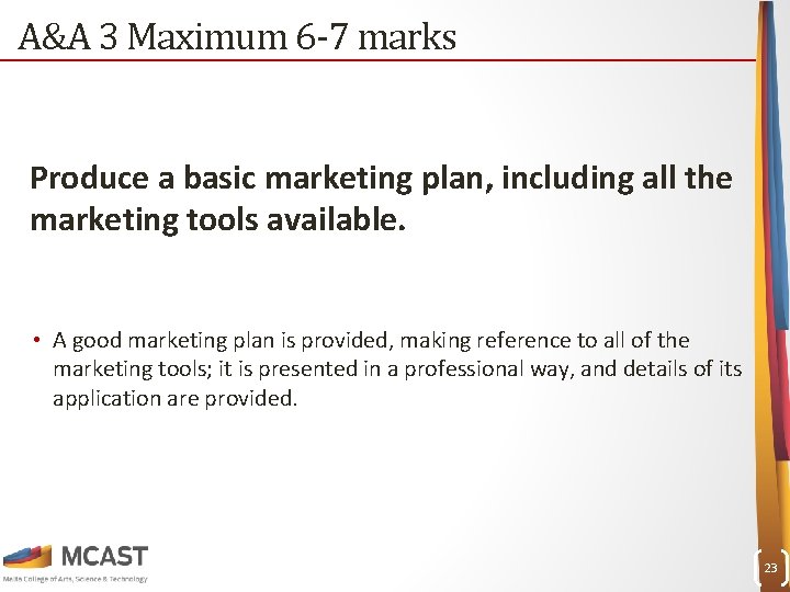 A&A 3 Maximum 6 -7 marks Produce a basic marketing plan, including all the