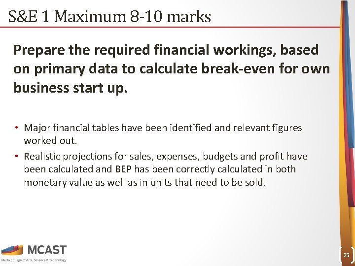 S&E 1 Maximum 8 -10 marks Prepare the required financial workings, based on primary
