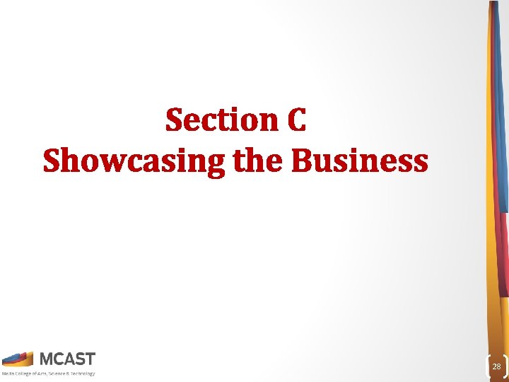 Section C Showcasing the Business 28 