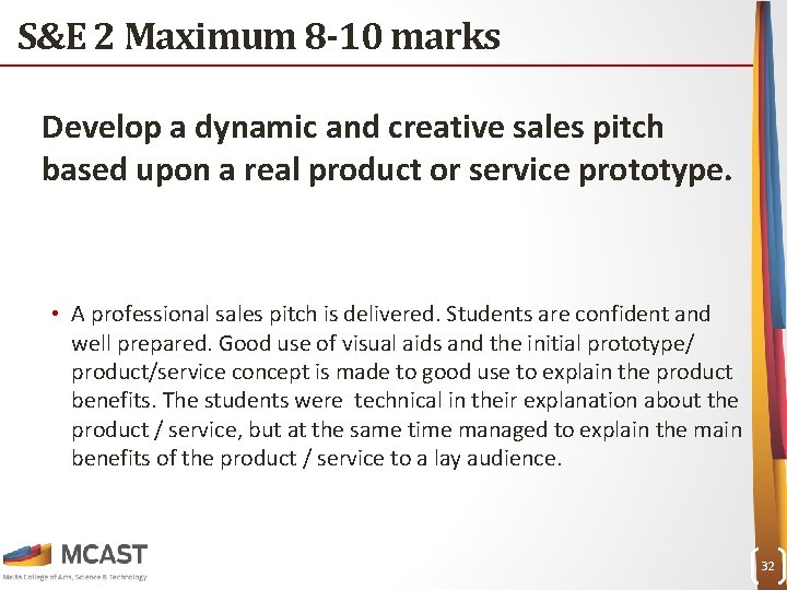S&E 2 Maximum 8 -10 marks Develop a dynamic and creative sales pitch based