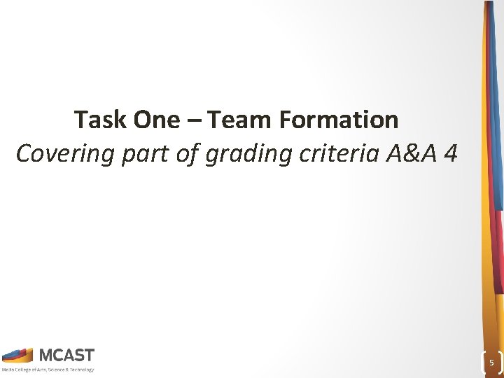 Task One – Team Formation Covering part of grading criteria A&A 4 5 