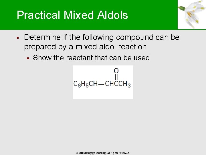 Practical Mixed Aldols § Determine if the following compound can be prepared by a