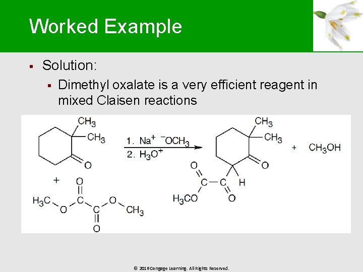 Worked Example § Solution: § Dimethyl oxalate is a very efficient reagent in mixed