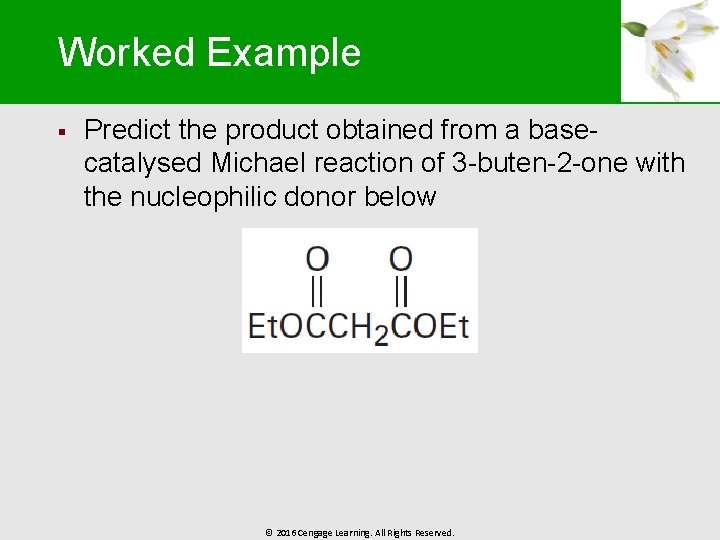 Worked Example § Predict the product obtained from a basecatalysed Michael reaction of 3