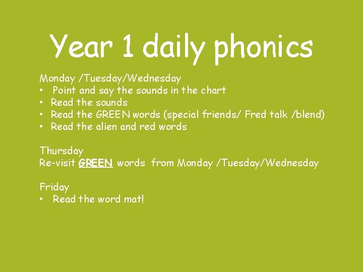 Year 1 daily phonics Monday /Tuesday/Wednesday • Point and say the sounds in the