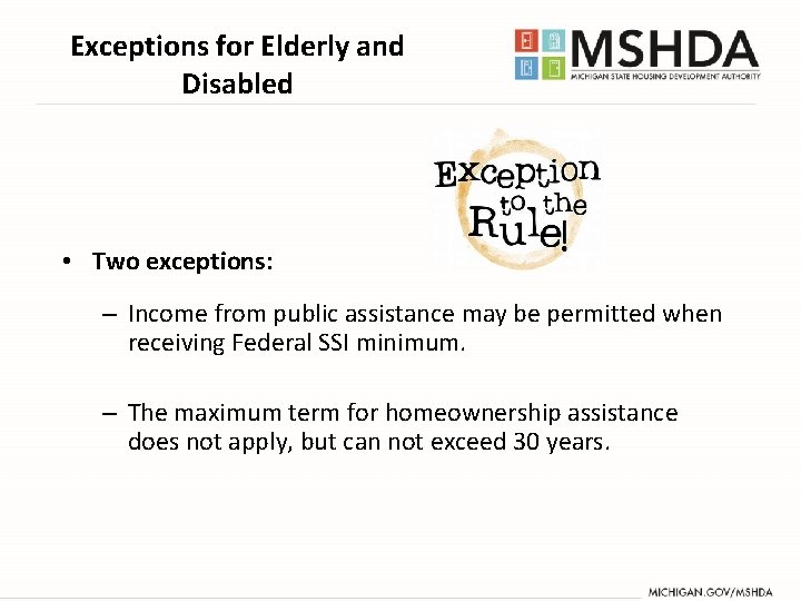 Exceptions for Elderly and Disabled • Two exceptions: – Income from public assistance may Exceptions for Elderly and Disabled • Two exceptions: – Income from public assistance may