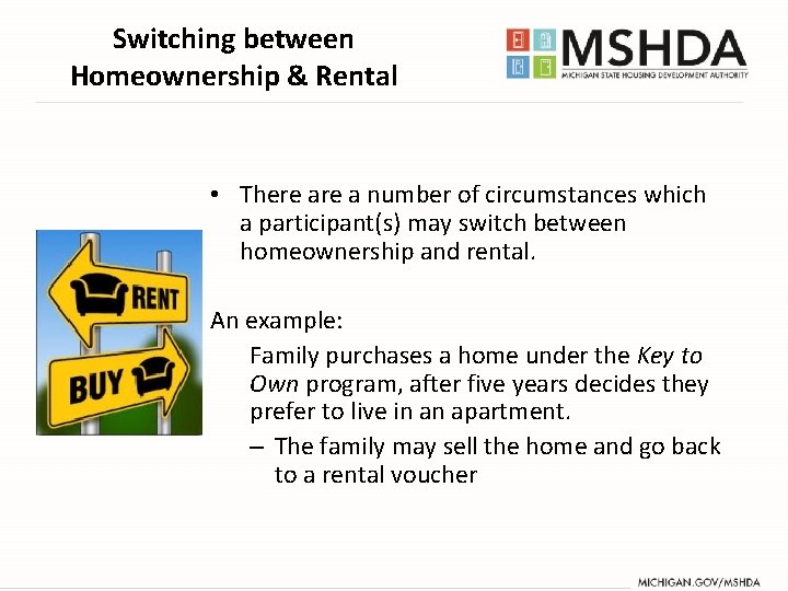 Switching between Homeownership & Rental • There a number of circumstances which a participant(s) Switching between Homeownership & Rental • There a number of circumstances which a participant(s)