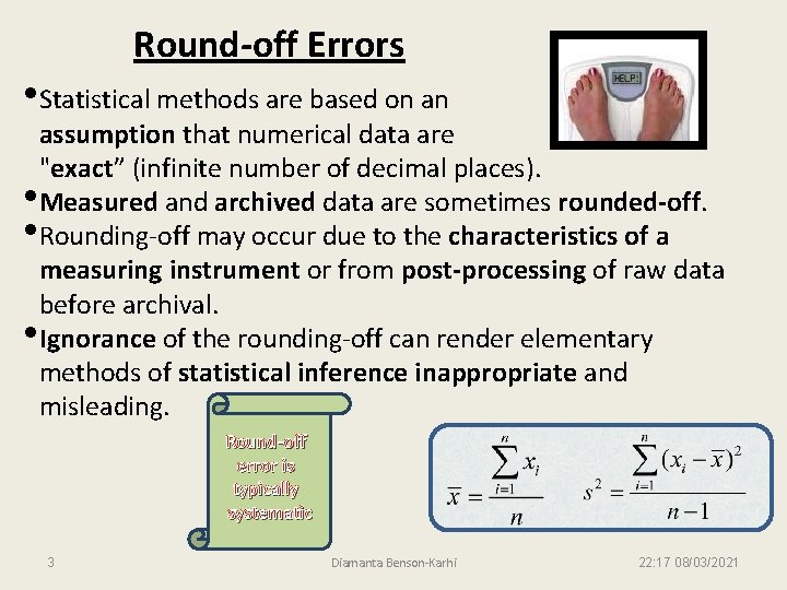 Round-off Errors • Statistical methods are based on an assumption that numerical data are Round-off Errors • Statistical methods are based on an assumption that numerical data are