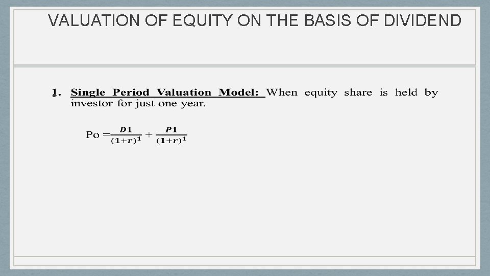 VALUATION OF EQUITY ON THE BASIS OF DIVIDEND • 