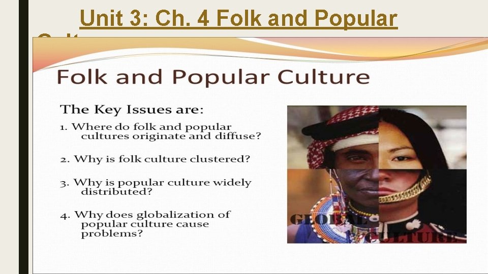  Unit 3: Ch. 4 Folk and Popular Culture 