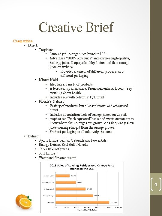 Creative Brief Competition • Direct: • Tropicana • Currently #1 orange juice brand in Creative Brief Competition • Direct: • Tropicana • Currently #1 orange juice brand in
