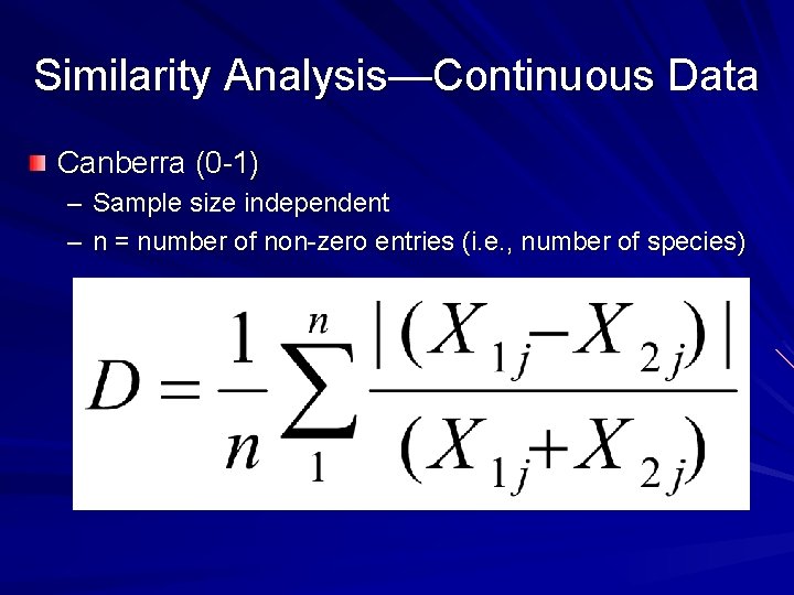 Similarity Analysis—Continuous Data Canberra (0 -1) – Sample size independent – n = number