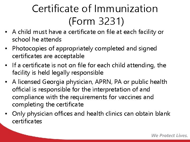 Certificate of Immunization (Form 3231) • A child must have a certificate on file