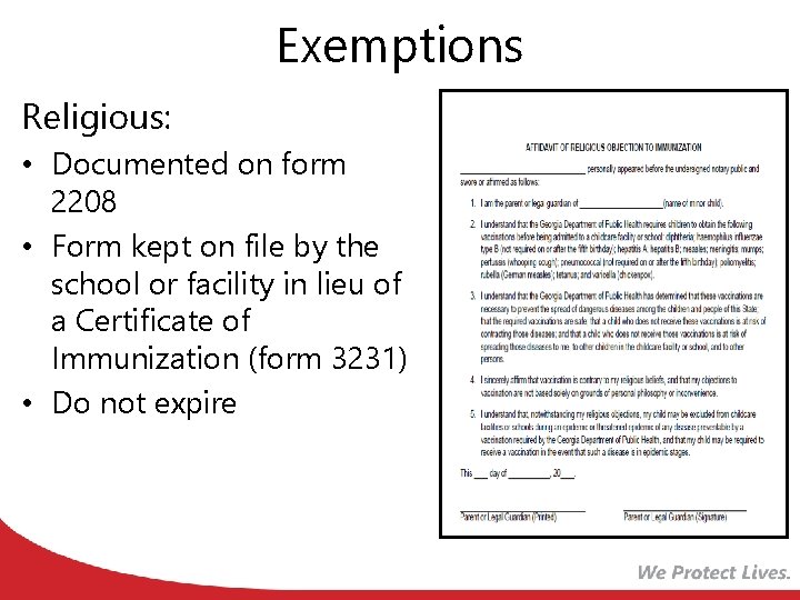 Exemptions Religious: • Documented on form 2208 • Form kept on file by the