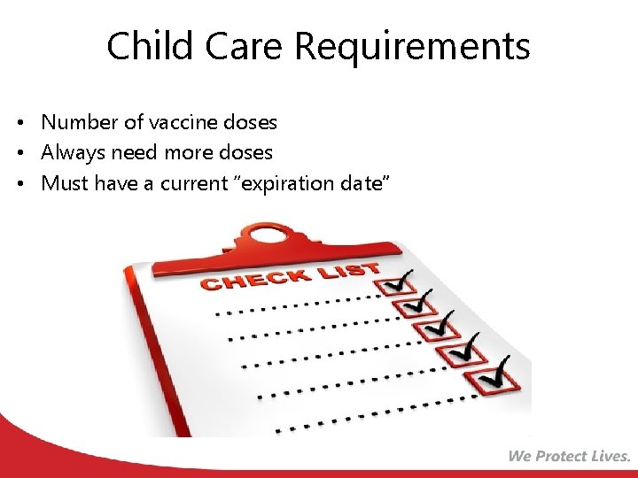 Child Care Requirements • Number of vaccine doses • Always need more doses •