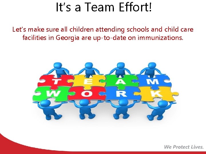It’s a Team Effort! Let’s make sure all children attending schools and child care