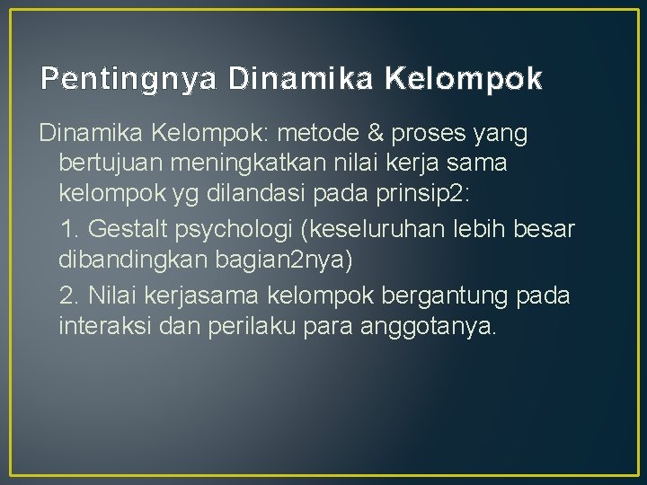 Pentingnya Dinamika Kelompok: metode & proses yang bertujuan meningkatkan nilai kerja sama kelompok yg