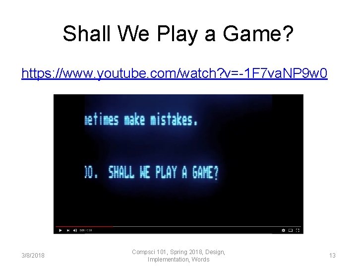 Shall We Play a Game? https: //www. youtube. com/watch? v=-1 F 7 va. NP