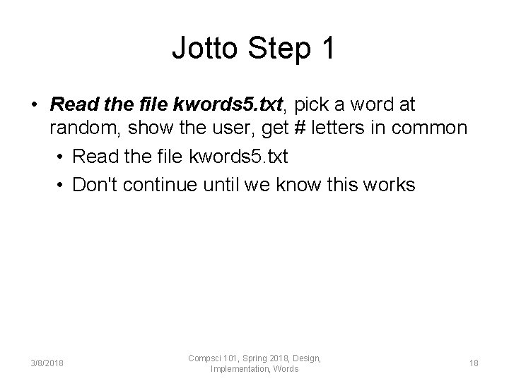 Jotto Step 1 • Read the file kwords 5. txt, pick a word at