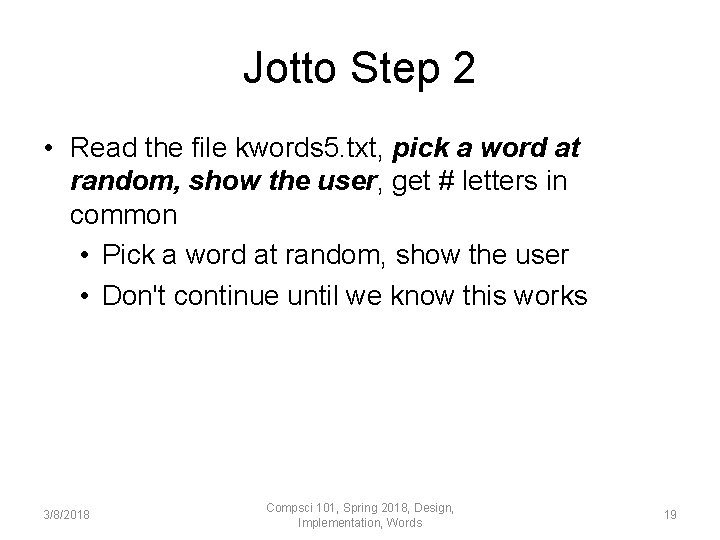Jotto Step 2 • Read the file kwords 5. txt, pick a word at